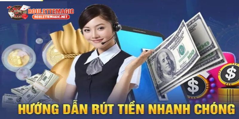 Các bước rút tiền Roulettemagic bằng banking